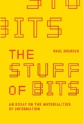 Cover: The Stuff of Bits - MIT Press