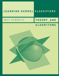 Enlarge image Cover: Learning Kernel Classifiers - MIT Press