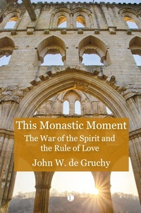 Enlarge image Cover: This Monastic Moment - Lutterworth Press