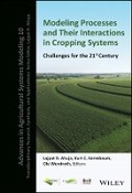 Cover: Modeling Processes and Their Interactions in Cropping Systems - Challenges for the 21st Century - American Society of Agronomy