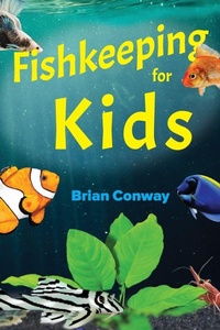 Enlarge image Cover: Fishkeeping for Kids - Vital Health Publishing, LLC