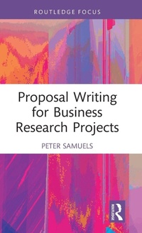 Enlarge image Cover: Proposal Writing for Business Research Projects - Routledge