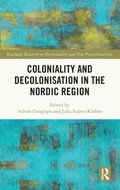 Cover: Coloniality and Decolonisation in the Nordic Region - Routledge