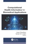 Cover: Computational Health Informatics for Biomedical Applications - Apple Academic Press Inc.