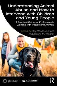Abbildung von: Understanding Animal Abuse and How to Intervene with Children and Young People - Routledge