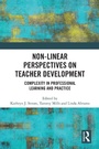 Cover: Non-Linear Perspectives on Teacher Development - Routledge