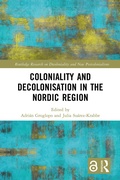 Cover: Coloniality and Decolonisation in the Nordic Region - Routledge