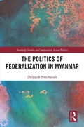Cover: The Politics of Federalization in Myanmar - Routledge