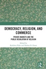 Cover: Democracy, Religion, and Commerce - Routledge