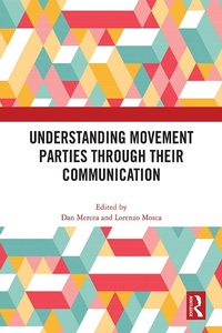 Enlarge image Cover: Understanding Movement Parties Through their Communication - Routledge