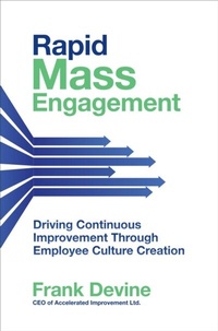 Abbildung von: Rapid Mass Engagement: Driving Continuous Improvement through Employee Culture Creation - McGraw Hill LLC