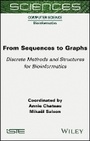 Cover: From Sequences to Graphs - Discrete Methods and Structures for Bioinformatics - Wiley