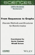 Cover: From Sequences to Graphs - Discrete Methods and Structures for Bioinformatics - Wiley
