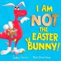 Cover: I Am Not the Easter Bunny! - Simon & Schuster Children's