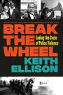Cover: Break the Wheel - Grand Central Publishing