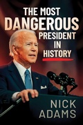 Cover: The Most Dangerous President in History - Simon + Schuster LLC