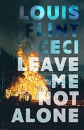 Cover: Leave Me Not Alone - Les Croyens Press