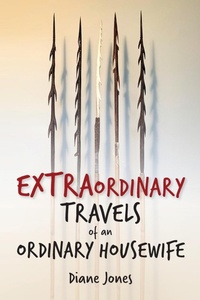Abbildung von: Extraordinary Travels of an Ordinary Housewife - Diane Jones