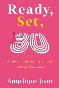 Abbildung von: Ready,set,30 - Angelique Joan