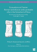 Cover: Excavations at Chester. Roman Land Division and a Probable Villa in the Hinterland of Deva - Archaeopress