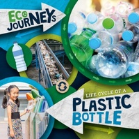 Enlarge image Cover: Life Cycle of a Plastic Bottle - BookLife Publishing