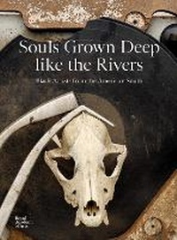 Enlarge image Cover: Souls Grown Deep like the Rivers - Royal Academy of Arts