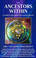 Cover: The Ancestors Within - Brave Healer Productions