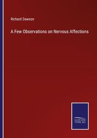 Enlarge image Cover: A Few Observations on Nervous Affections - Outlook