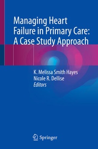 Cover of  Managing Heart Failure in Primary Care: A Case Study Approach - Springer