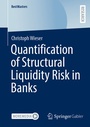 Cover: Quantification of Structural Liquidity Risk in Banks - Springer Gabler