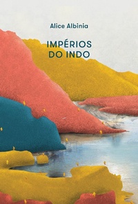 Enlarge image Cover: Impérios do Indo - Editora Âyiné