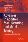 Cover: Advances in Additive Manufacturing and Metal Joining - Springer