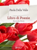 Cover: Seconda raccolta di poesie - Paola Della Valle