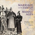 Cover: Marriage and the Family in the Middle Ages - Blackstone Publishing