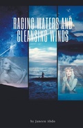 Cover: Raging Waters Cleansing Winds - Janeen Abdo