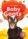 Cover: Baby Goats - Bellwether Media