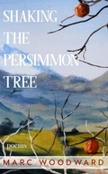 Cover: Shaking the Persimmon Tree - Sea Crow Press