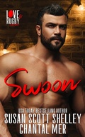 Cover: Swoon (Love & Rugby, #5) - Susan Scott Shelley