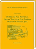 Cover: Middle and Neo-Babylonian Literary Texts in the Frau Professor Hilprecht Collection, Jena - Harrassowitz Verlag