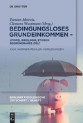 Cover: Bedingungsloses Grundeinkommen - Utopie, Ideologie, ethisch begr&uuml;ndbares Ziel? - De Gruyter