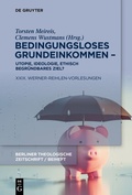 Cover: Bedingungsloses Grundeinkommen - Utopie, Ideologie, ethisch begr&uuml;ndbares Ziel? - De Gruyter
