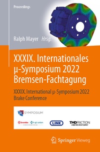 Abbildung von: XXXIX. Internationales µ-Symposium 2022 Bremsen-Fachtagung - Springer Vieweg