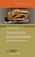 Cover: Transkulturelle Geschichtsdidaktik - Wochenschau Verlag