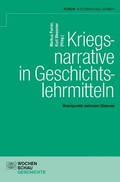 Cover: Kriegsnarrative in Geschichtslehrmitteln - Wochenschau Verlag