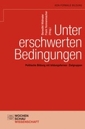 Cover: Unter erschwerten Bedingungen - Wochenschau Verlag