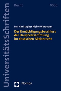 Abbildung von: Der Ermächtigungsbeschluss der Hauptversammlung im deutschen Aktienrecht - Nomos