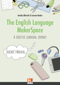 Enlarge image Cover: The English Language MakerSpace: Teacher's Manual - Helbling Verlag