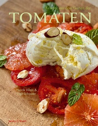 Abbildung von: Rezepte aus dem Garten der Tomaten - Verlagshaus Jacoby & Stuart