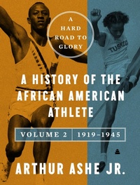Abbildung von: A Hard Road to Glory, Volume 2 (1919-1945) - Amistad Press