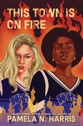 Cover: This Town Is on Fire - HarperCollins